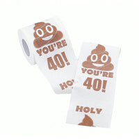 Holy Poop You're 40! Toilet Paper Roll